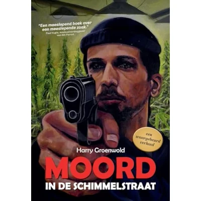 Afbeelding van MOORD IN DE SCHIMMELSTRAAT: Een waargebeurd verhaal