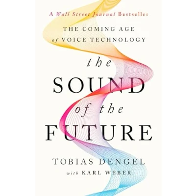 Afbeelding van The Sound of Future: Coming Age Voice Technology