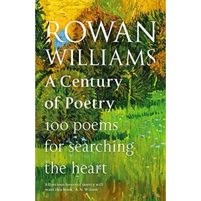 Afbeelding van A Century of Poetry: 100 Poems for Searching the Heart