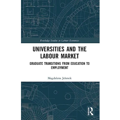 Afbeelding van Universities and the Labour Market: Graduate Transitions from Education to Employment
