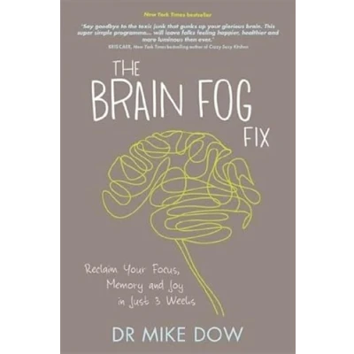 Afbeelding van The Brain Fog Fix: Reclaim Your Focus, Memory, and Joy in Just 3 Weeks
