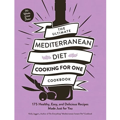 Afbeelding van The Ultimate Mediterranean Diet Cooking for One Cookbook: 175 Healthy, Easy, and Delicious Recipes Made Just You