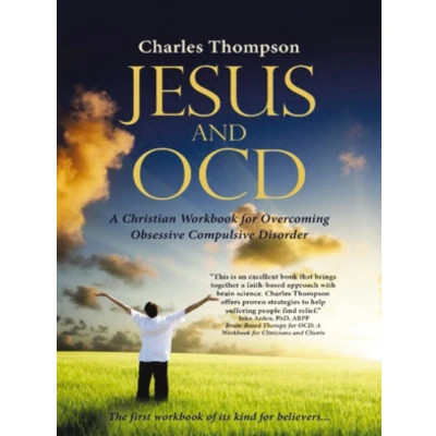 Afbeelding van Jesus and Ocd: A Christian Workbook for Overcoming Obsessive Compulsive Disorder