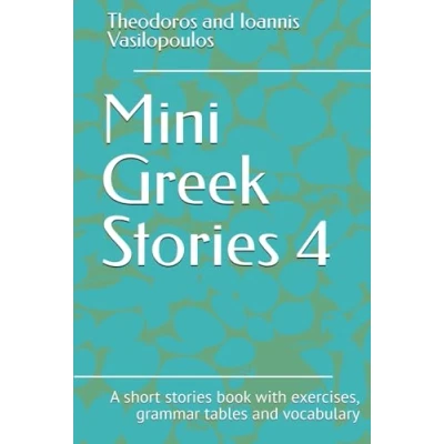 Afbeelding van Mini Greek stories 4: A short book with exercises, grammar tables and vocabulary