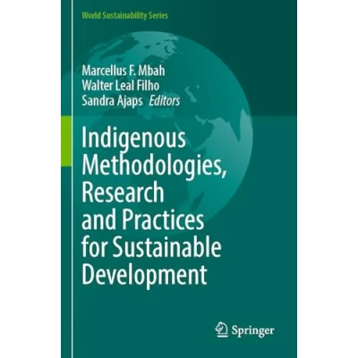 Afbeelding van Indigenous Methodologies, Research and Practices for Sustainable Development