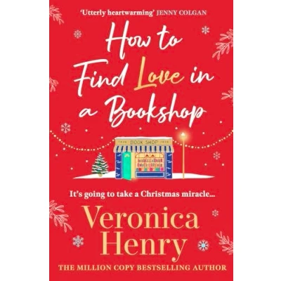 Afbeelding van How to Find Love in a Book Shop: the delightfully cosy and heartwarming read from Sunday Times bestselling author