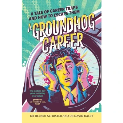 Afbeelding van A Groundhog Career: tale of career traps and how to escape them