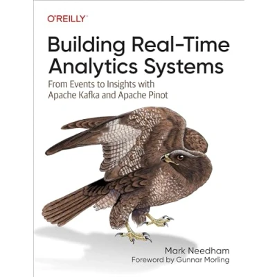 Afbeelding van Building Real Time Analytics Systems: From Events to Insights with Apache Kafka and Pinot