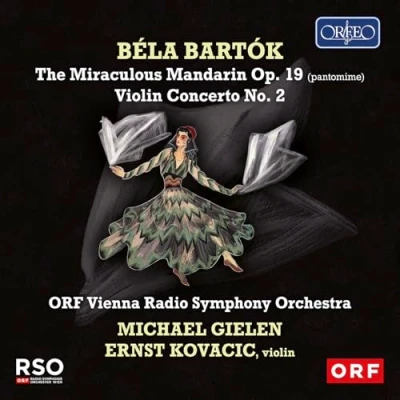 Afbeelding van Mihail Kovacic, ORF Radio Symphonieorchester Wien, Chor, Michael Gielen Bartók: The Miraculous Mandarin Violin Concerto No.2 (CD)