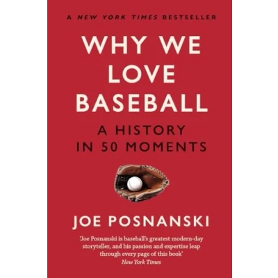 Afbeelding van Why We Love Baseball: A History in 50 Moments