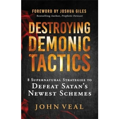 Afbeelding van Destroying Demonic Tactics: 8 Supernatural Strategies to Defeat Satan&#039;s Newest Schemes