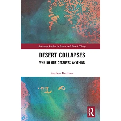 Afbeelding van Desert Collapses: Why No One Deserves Anything