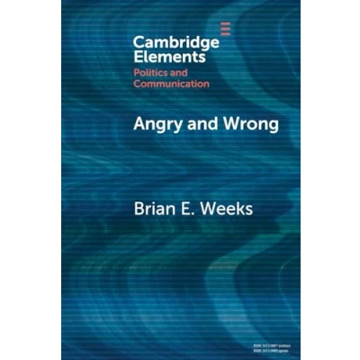 Afbeelding van Elements in Politics and Communication The Emotional Dynamics of Partisan Media Political Misperceptions