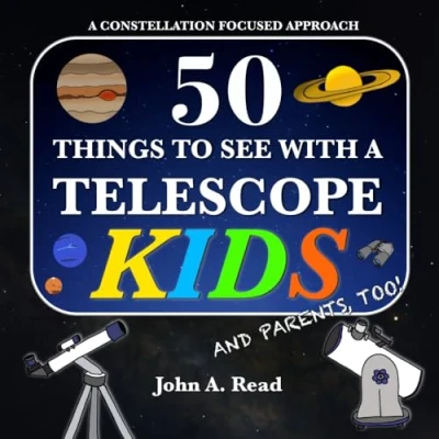 Afbeelding van 50 Things To See With A Telescope Kids: Constellation Focused Approach