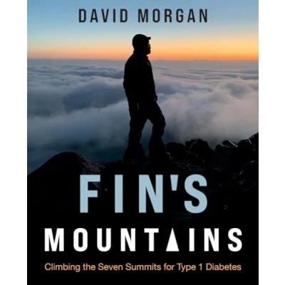 Afbeelding van Fin&#039;s Mountains: Climbing the Seven Summits for Type 1 Diabetes