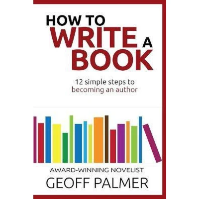 Afbeelding van How to Write a Book: 12 Simple Steps Becoming an Author