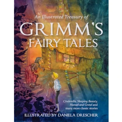 Afbeelding van An Illustrated Treasury of Grimm&#039;s Fairy Tales: Cinderella, Sleeping Beauty, Hansel and Gretel many more classic stories