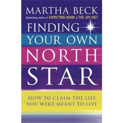 Afbeelding van Finding Your Own North Star: How to claim the life you were meant live
