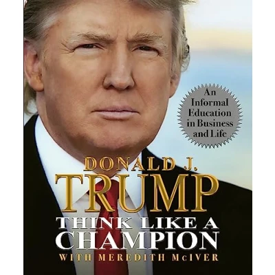Afbeelding van Think Like A Champion: An Informal Education in Business and Life
