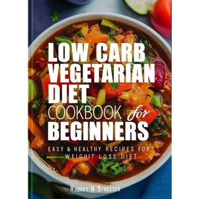 Afbeelding van Low Carb Vegetarian Diet Cookbook for Beginners