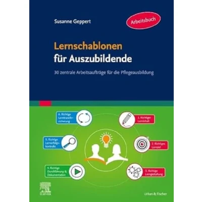 Afbeelding van Lernschablonen für Auszubildende: 30 zentrale Arbeitsaufträge die Pflegeausbildung