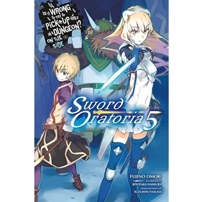 Afbeelding van IS WRONG PICK UP GIRLS DUNGEON SWORD ORATORIA NOVEL 05