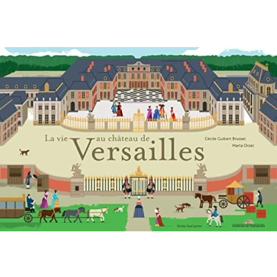 Afbeelding van La vie au château de Versailles