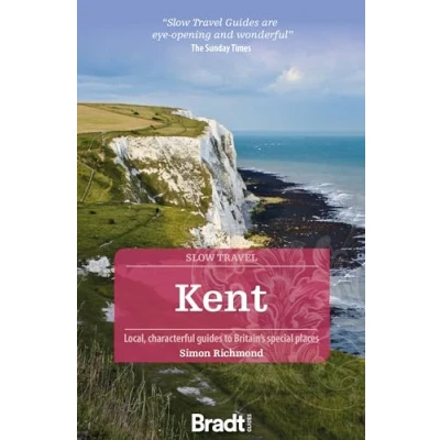 Afbeelding van Kent (Slow Travel): Local, Characterful Guides to Britain&#039;s Special Places