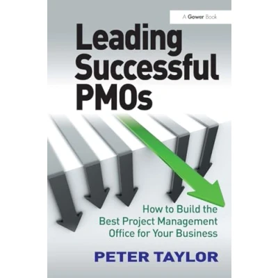 Afbeelding van Leading Successful PMOs: How to Build the Best Project Management Office for Your Business
