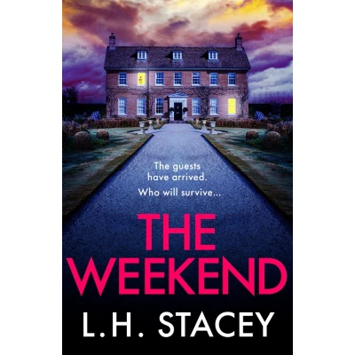 Afbeelding van The Weekend: A completely addictive psychological thriller from L. H. Stacey