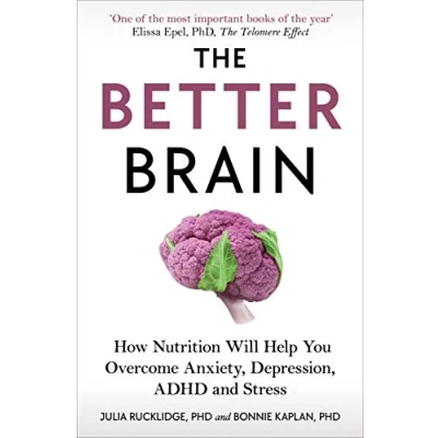 Afbeelding van The Better Brain: How Nutrition Will Help You Overcome Anxiety, Depression, ADHD and Stress
