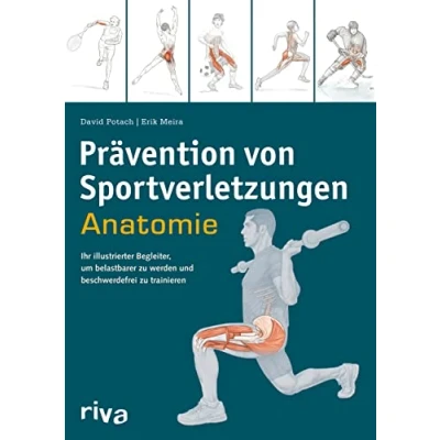 Afbeelding van Prävention von Sportverletzungen Anatomie: Ihr illustrierter Begleiter, um belastbarer zu werden und beschwerdefrei trainieren
