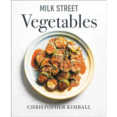 Afbeelding van Milk Street Vegetables: 250 Bold, Simple Recipes for Every Season