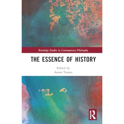 Afbeelding van Routledge Studies in Contemporary Philosophy The Essence of History