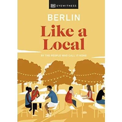 Afbeelding van Berlin Like a Local: By the People Who Call It Home (Local Travel Guide)