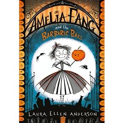 Afbeelding van Amelia Fang and the Barbaric Ball