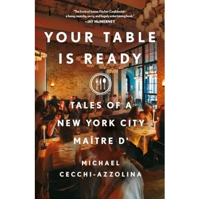 Afbeelding van Your Table Is Ready: Tales of a New York City Maître D&#039;