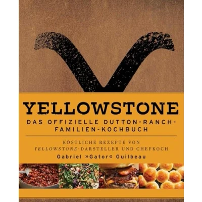 Afbeelding van Yellowstone Das offizielle Dutton Ranch Familien Kochbuch
