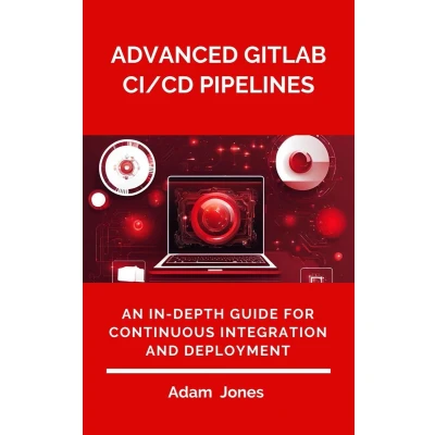Afbeelding van Advanced GitLab CI/CD Pipelines: An In Depth Guide for Continuous Integration and Deployment