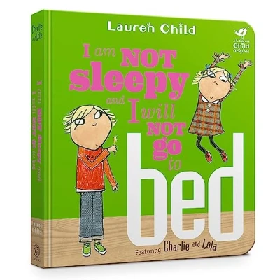 Afbeelding van Charlie and Lola: I Am Not Sleepy Will Go to Bed