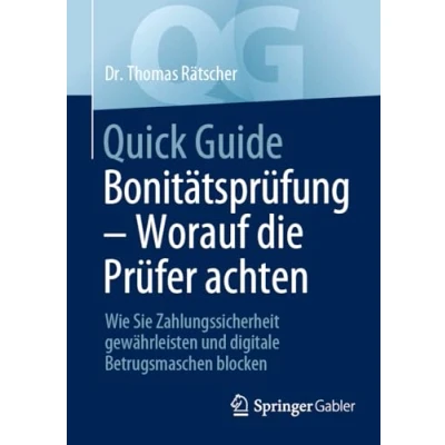 Afbeelding van Quick Guide Bonitätsprüfung Worauf die Prüfer achten: Wie Sie Zahlungssicherheit gewährleisten und digitale Betrugsmaschen blocken