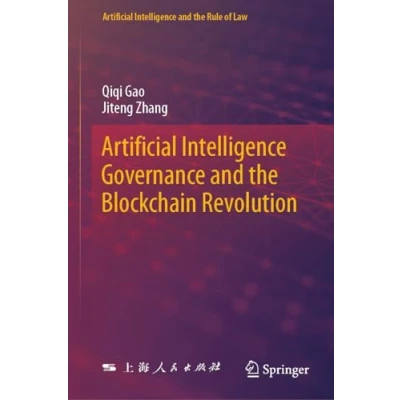 Afbeelding van Artificial Intelligence Governance and the Blockchain Revolution