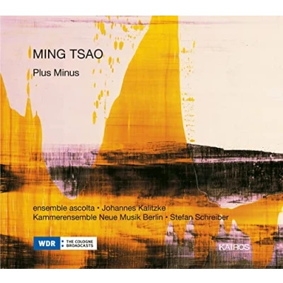 Afbeelding van Ensemble Ascolta, Johannes Kalitzke, Stefan Schrei Ming Tsao: Plus Minus (CD)