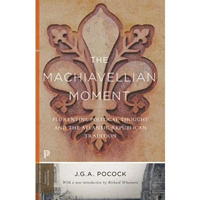 Afbeelding van the Machiavellian Moment: Florentine Political Thought and Atlantic Republican Tradition: 25