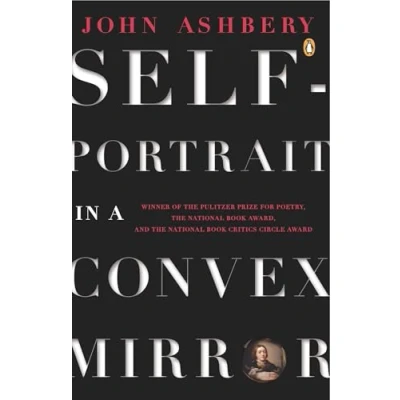 Afbeelding van Self Portrait in a Convex Mirror: Poems (Pulitzer Prize, National Book Award, and Critics Circle Award Winner)