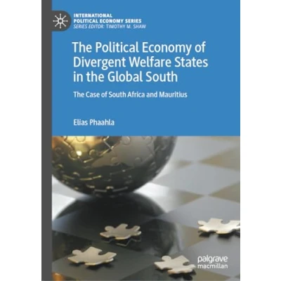 Afbeelding van The Political Economy of Divergent Welfare States in Global South: Case South Africa and Mauritius