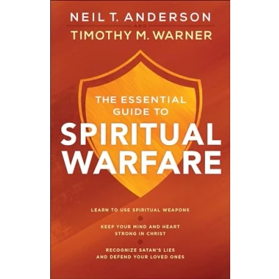Afbeelding van The Essential Guide to Spiritual Warfare: Learn Use Weapons; Keep Your Mind and Heart Strong in Christ; Recognize Satan&#039;s Lies Defend Loved Ones
