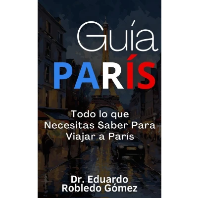Afbeelding van Guía París Todo lo que Necesitas Saber Para Viajar a