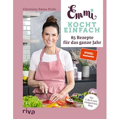 Afbeelding van Emmi kocht einfach: 85 Rezepte für Das ganze Jahr: 2. Buch zum erfolgreichen Blog emmikochteinfach.de. Saisonal und regional kochen. Herausnehmbarer Saisonkalender Gemüse, Obst, Salat, Kräuter