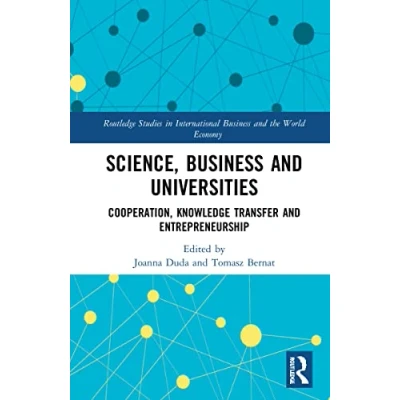 Afbeelding van Science, Business and Universities: Cooperation, Knowledge Transfer Entrepreneurship